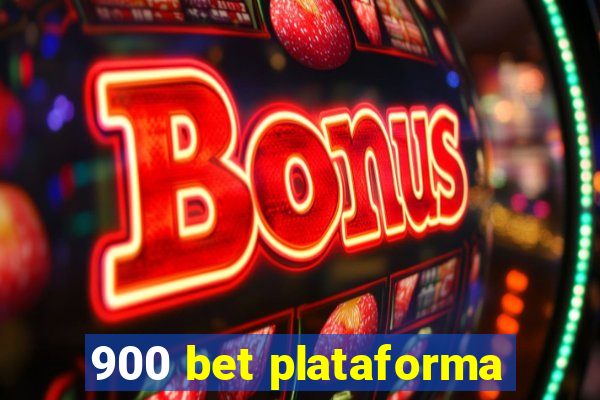 900 bet plataforma