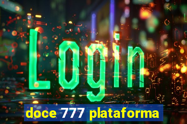 doce 777 plataforma