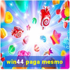 win44 paga mesmo