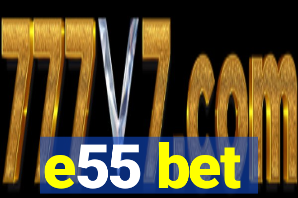 e55 bet