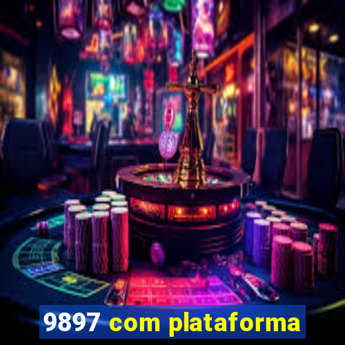 9897 com plataforma