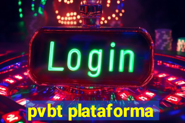 pvbt plataforma