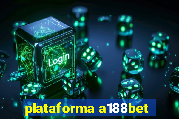 plataforma a188bet