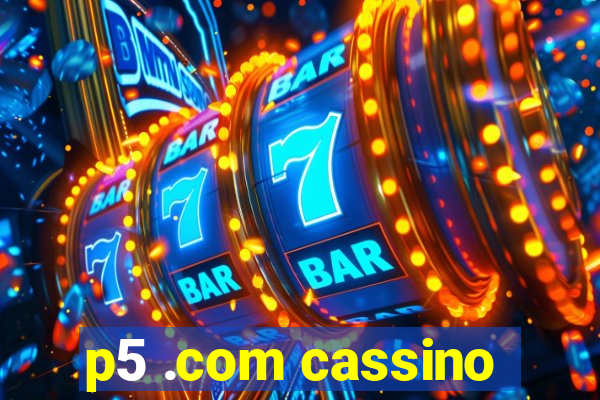 p5 .com cassino