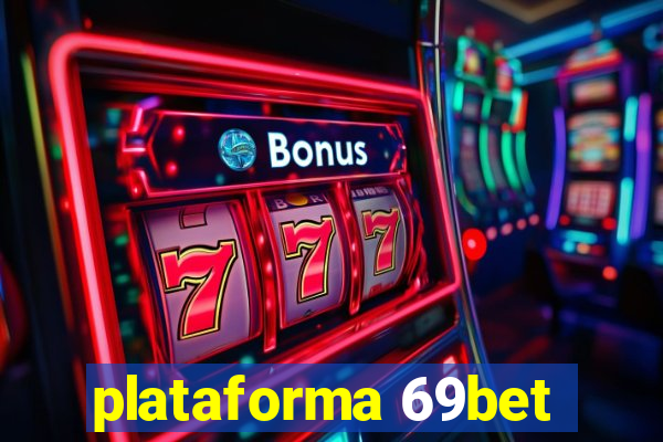 plataforma 69bet