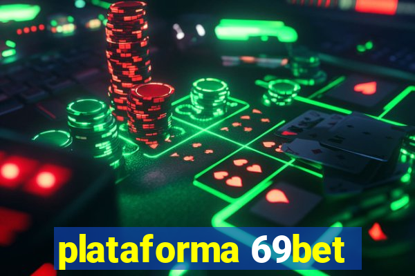 plataforma 69bet