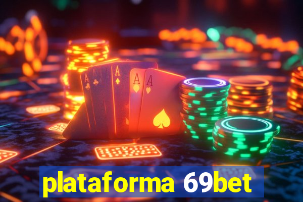 plataforma 69bet