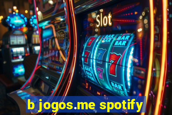 b jogos.me spotify