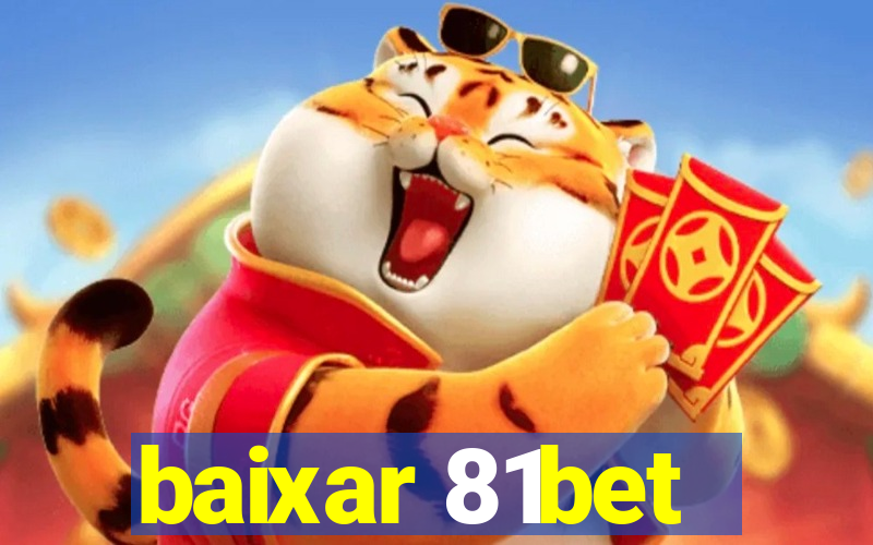 baixar 81bet