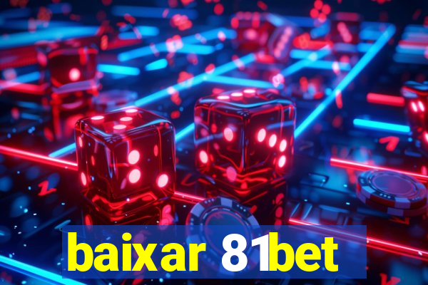 baixar 81bet