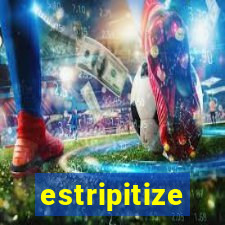 estripitize