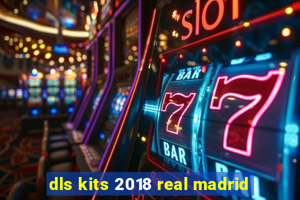 dls kits 2018 real madrid