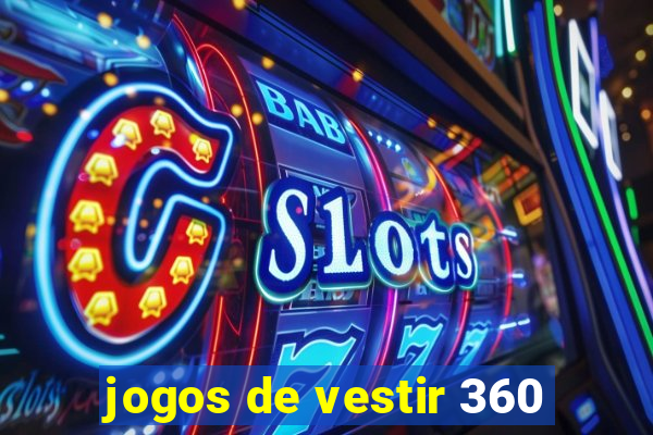 jogos de vestir 360