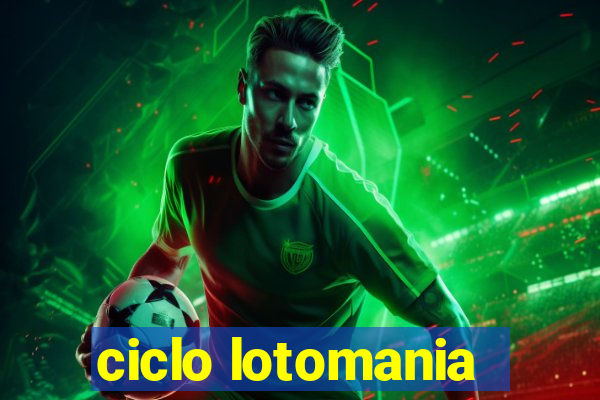 ciclo lotomania