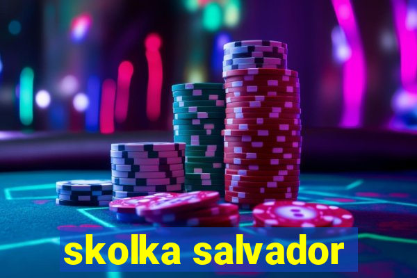 skolka salvador