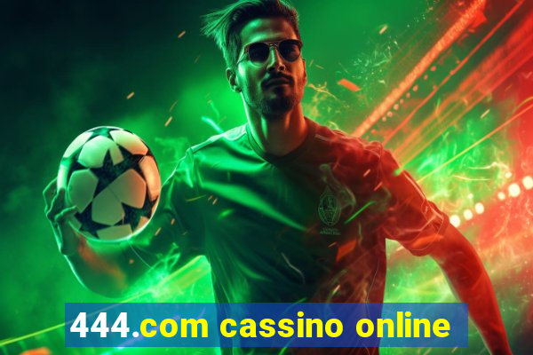 444.com cassino online