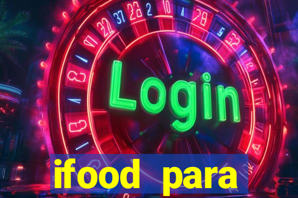 ifood para restaurante login