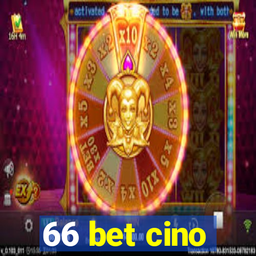 66 bet cino