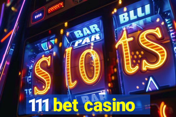 111 bet casino