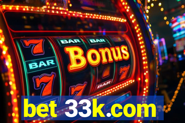 bet 33k.com