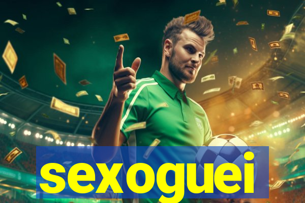 sexoguei