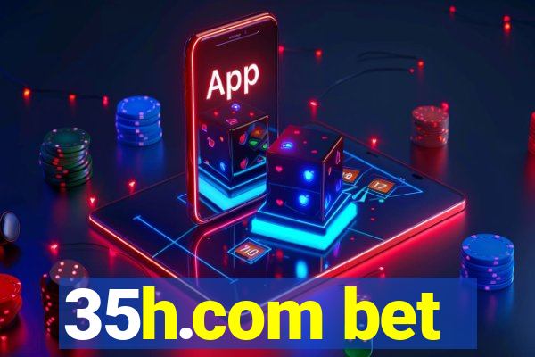 35h.com bet