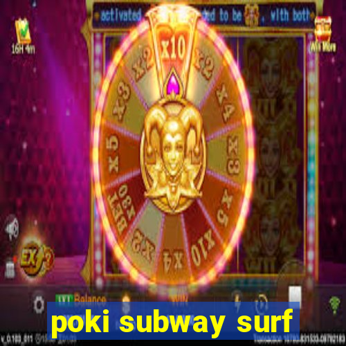 poki subway surf