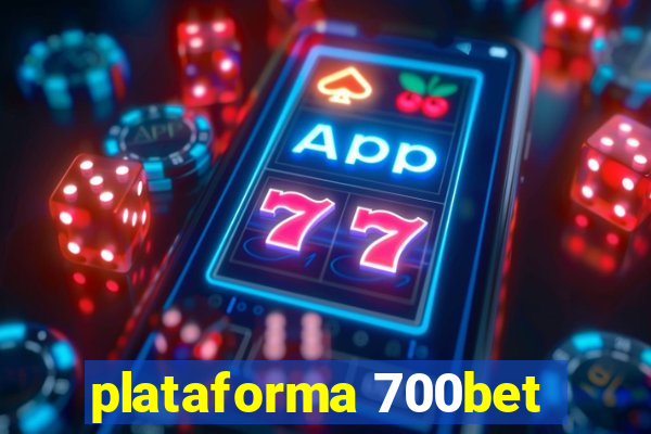 plataforma 700bet