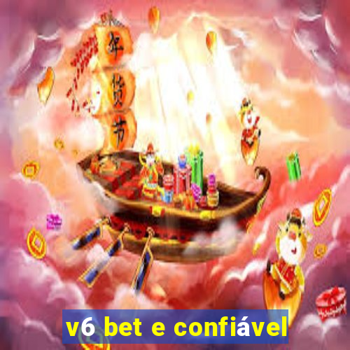 v6 bet e confiável