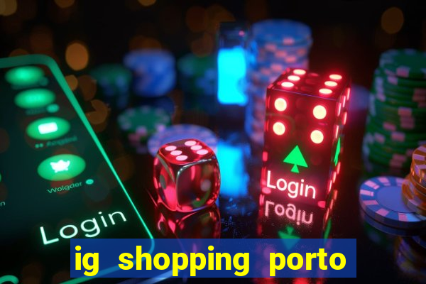 ig shopping porto velho cinema