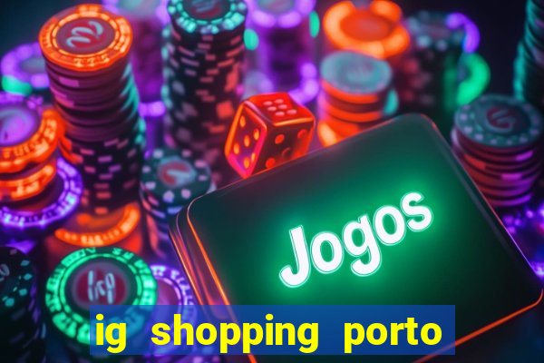 ig shopping porto velho cinema