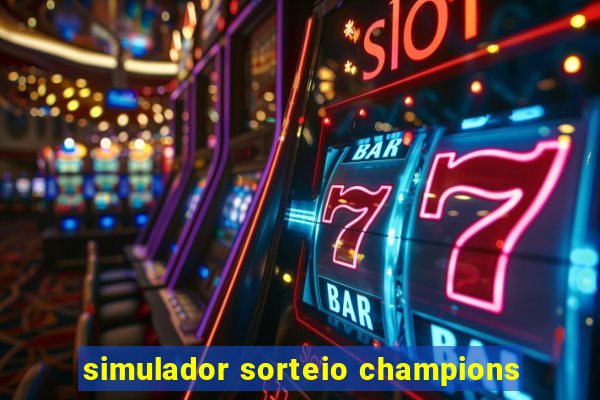 simulador sorteio champions