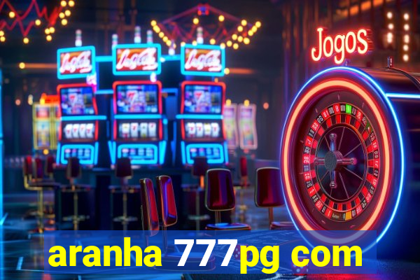 aranha 777pg com