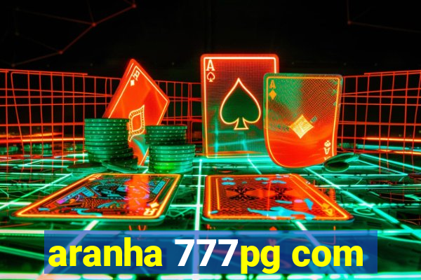 aranha 777pg com