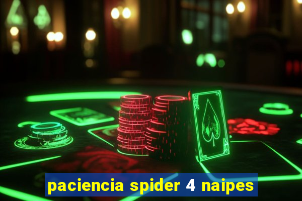 paciencia spider 4 naipes