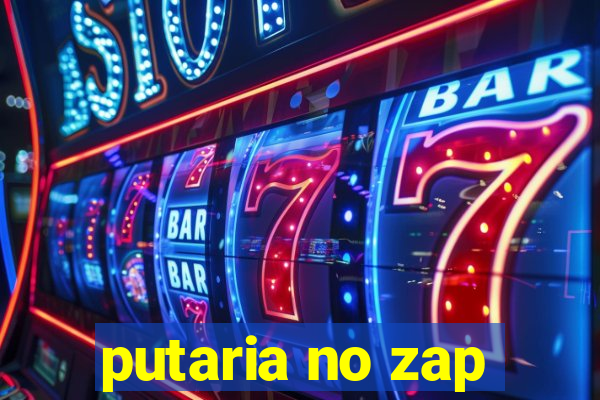 putaria no zap