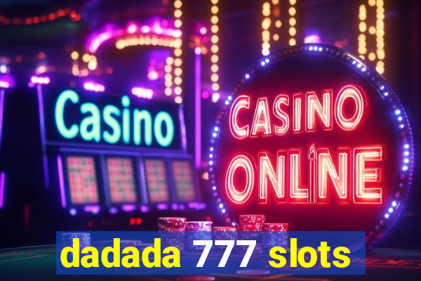 dadada 777 slots