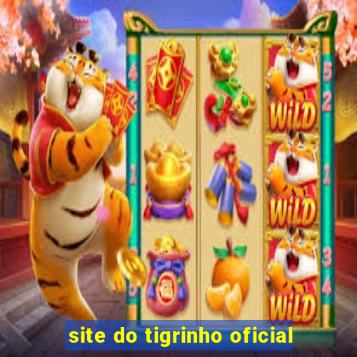 site do tigrinho oficial