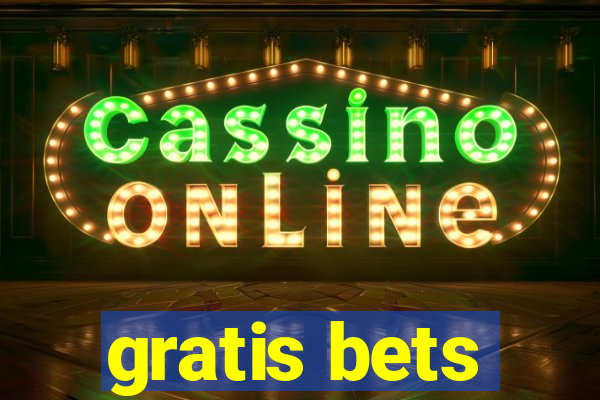 gratis bets