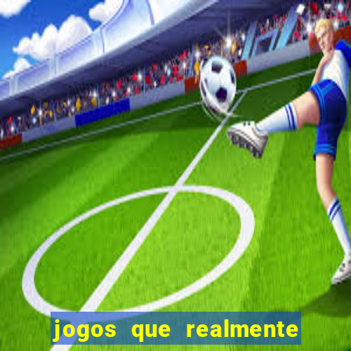 jogos que realmente pagam no cadastro