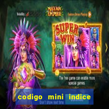 codigo mini indice setembro 2024