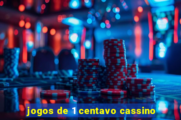 jogos de 1 centavo cassino