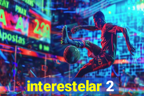 interestelar 2