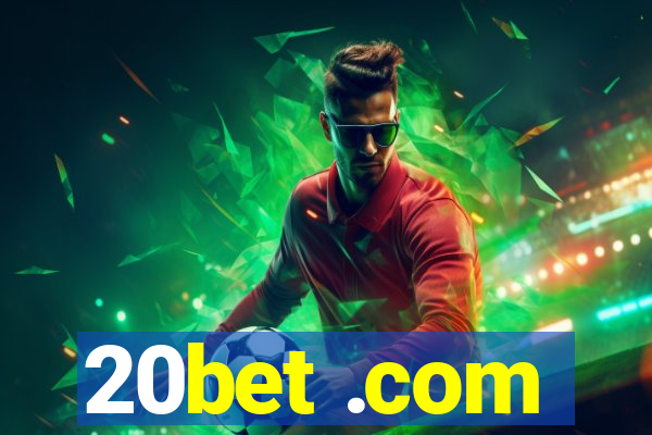 20bet .com