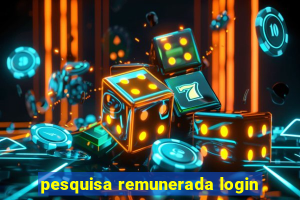 pesquisa remunerada login