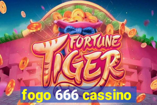 fogo 666 cassino