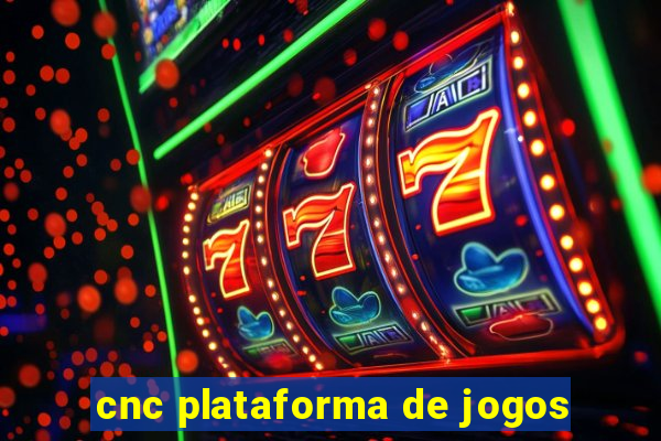 cnc plataforma de jogos