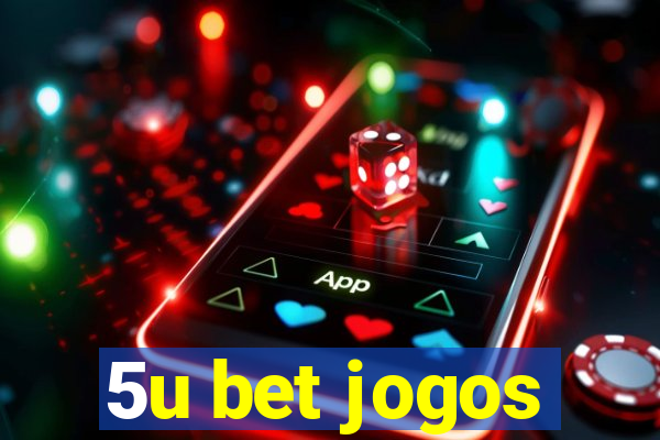 5u bet jogos