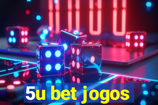 5u bet jogos