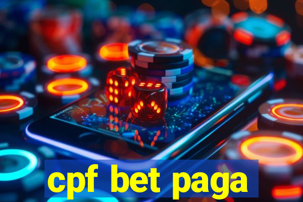 cpf bet paga